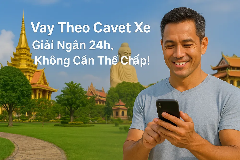 Vay Theo Cavet Xe/Đăng Ký Xe Vay Theo Cavet Xe/Đăng Ký Xe
