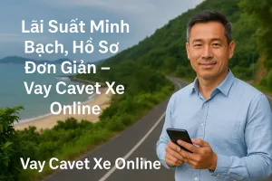 Vay Cavet Xe Không Giữ Xe